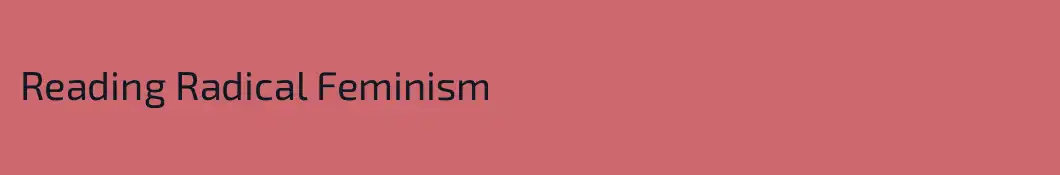 Reading Radical Feminism